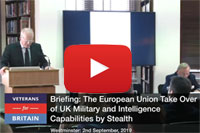 Lt General Riley Explains How the EU is taking over the UK's Defence and Intelligence Capabilities